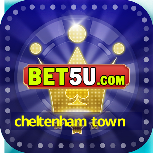 cheltenham town