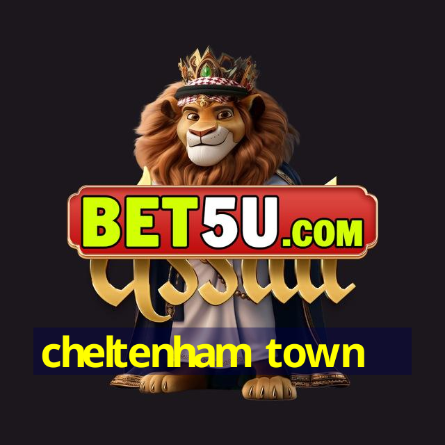 cheltenham town