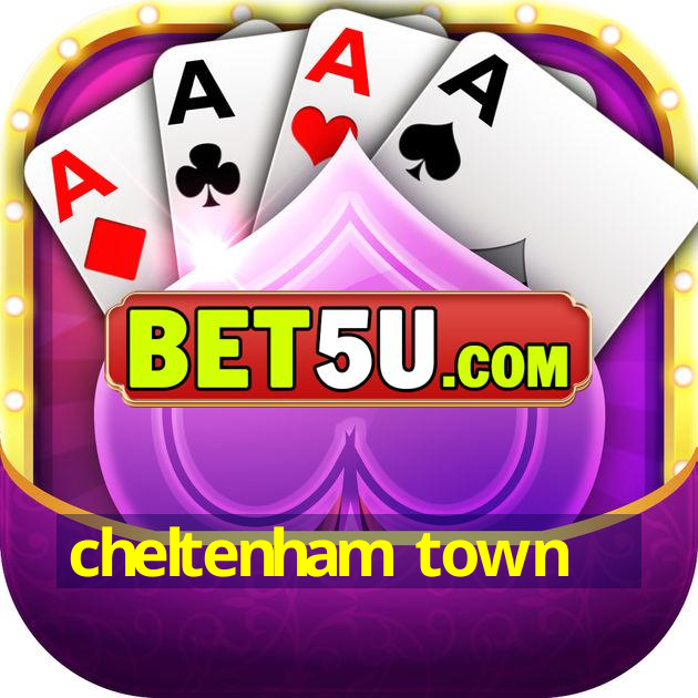 cheltenham town