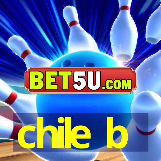 chile b