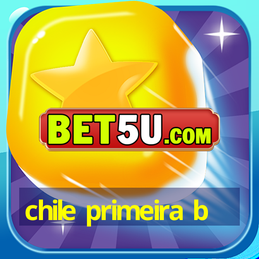 chile primeira b