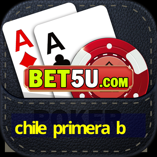 chile primera b