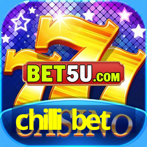 chilli bet