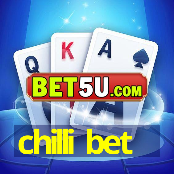 chilli bet