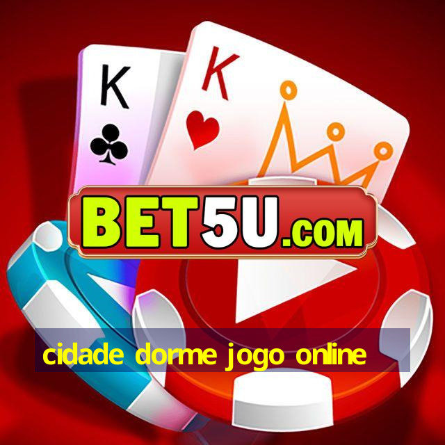 cidade dorme jogo online