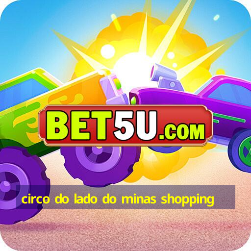 circo do lado do minas shopping