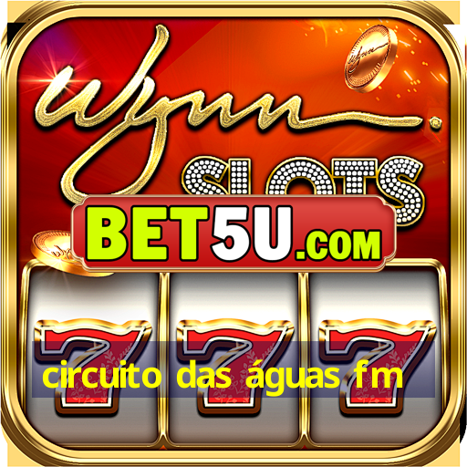 circuito das águas fm