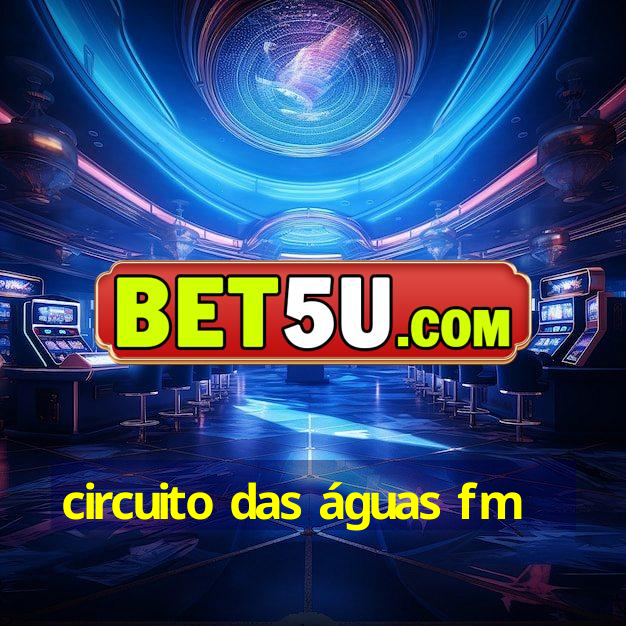 circuito das águas fm