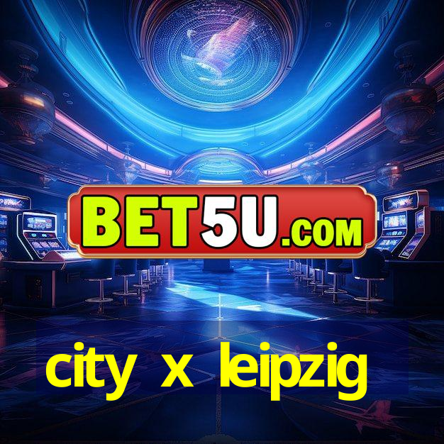 city x leipzig