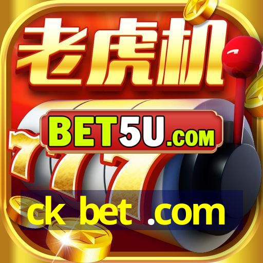 ck bet .com