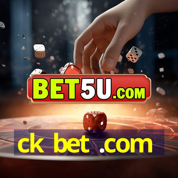 ck bet .com