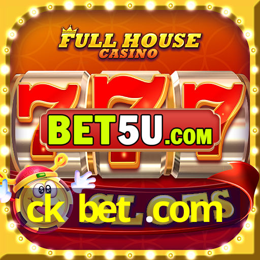 ck bet .com