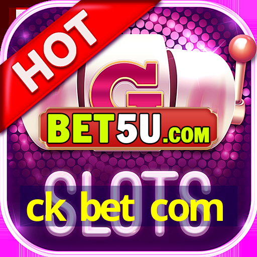 ck bet com