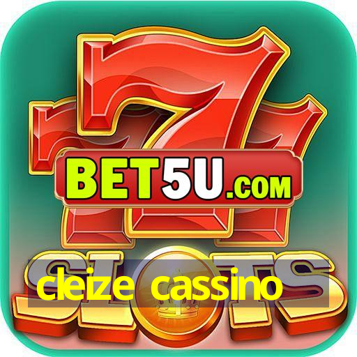 cleize cassino