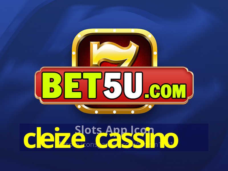 cleize cassino