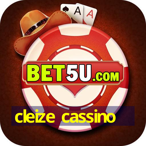 cleize cassino