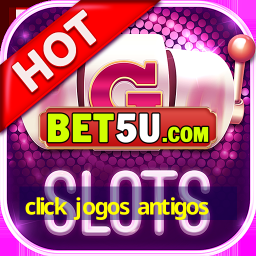 click jogos antigos