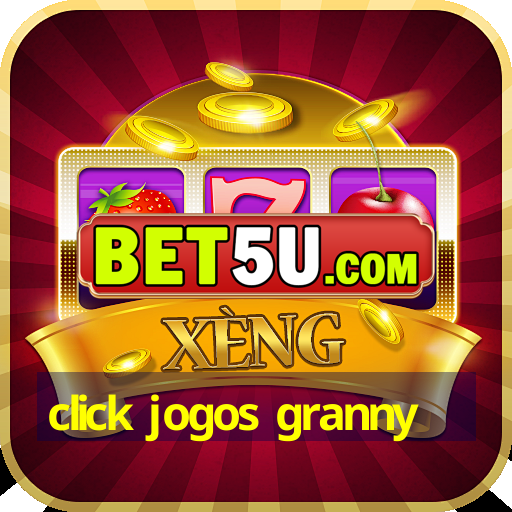 click jogos granny