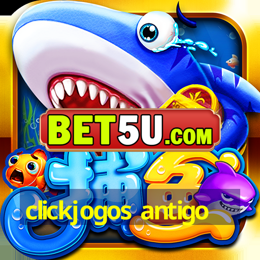 clickjogos antigo