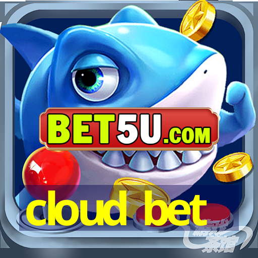 cloud bet