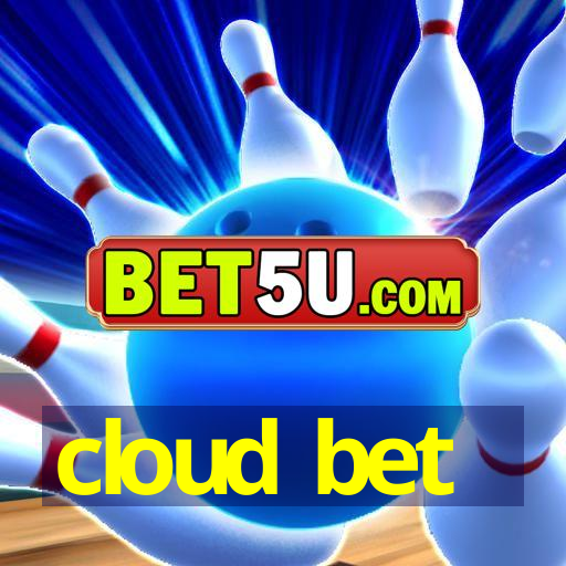 cloud bet