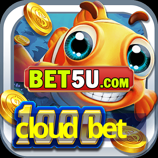 cloud bet