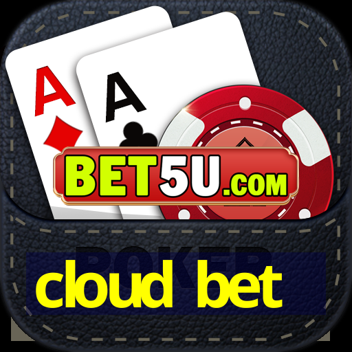 cloud bet