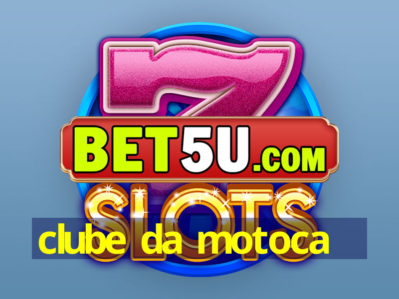 clube da motoca