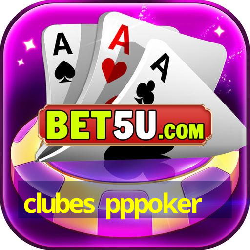 clubes pppoker