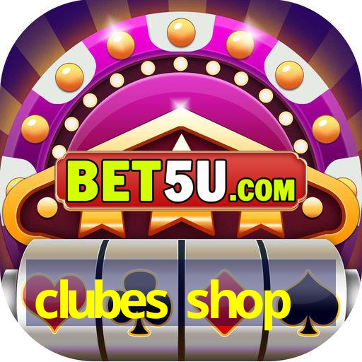 clubes shop