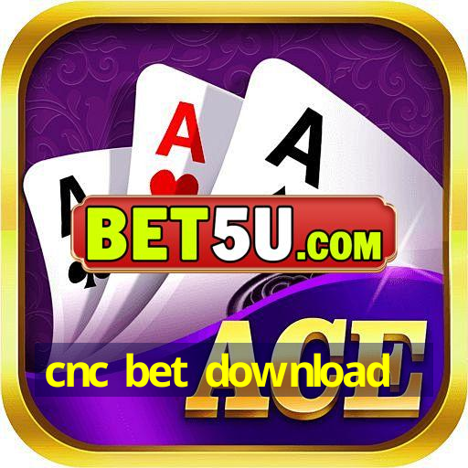 cnc bet download