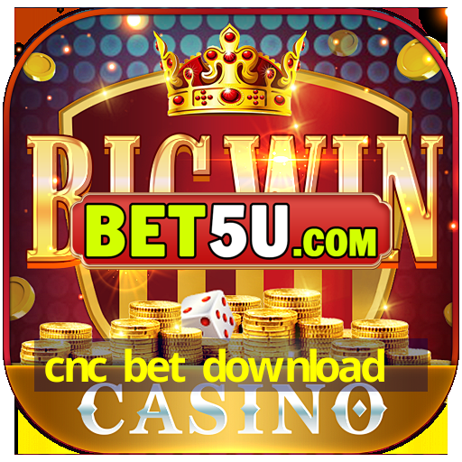 cnc bet download