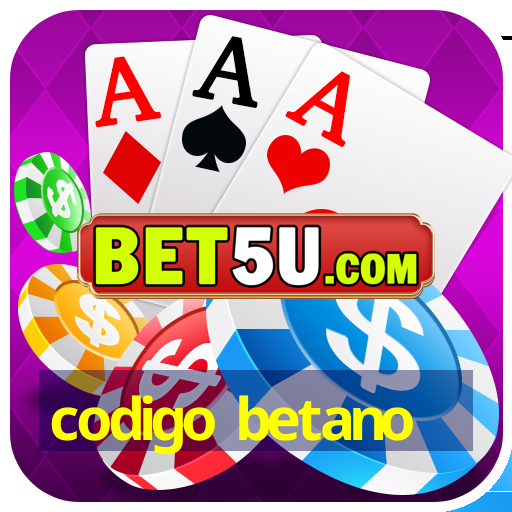 codigo betano