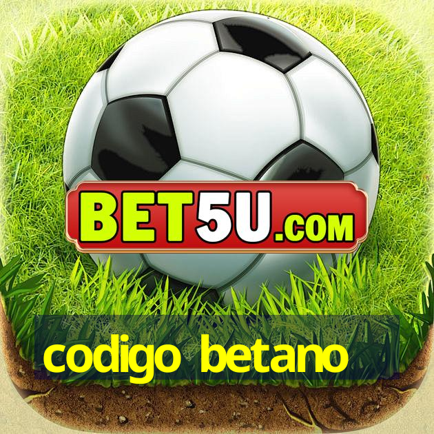 codigo betano