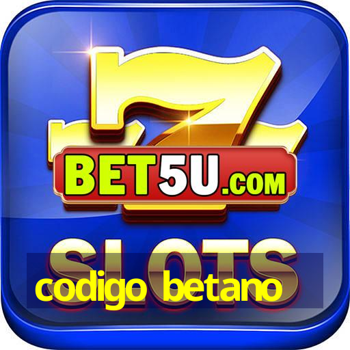 codigo betano