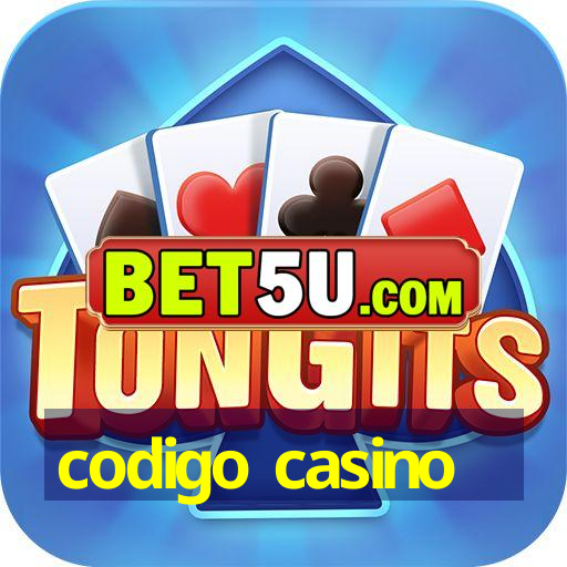 codigo casino