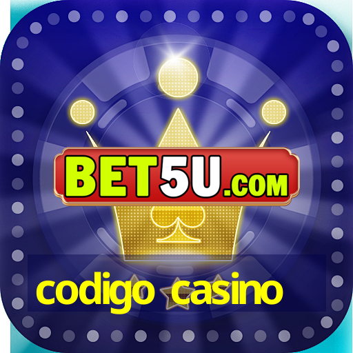 codigo casino