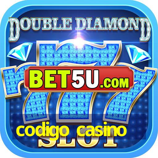 codigo casino