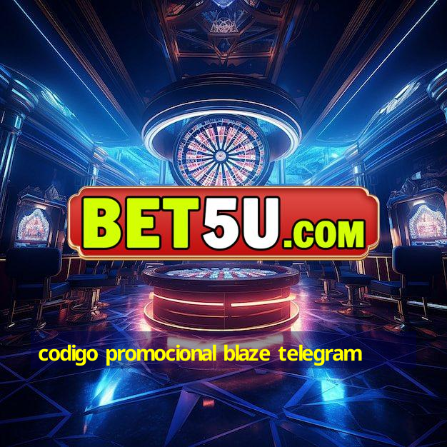 codigo promocional blaze telegram