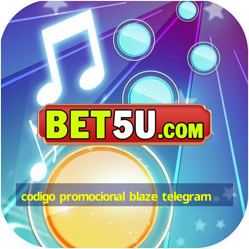 codigo promocional blaze telegram