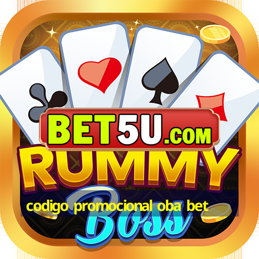 codigo promocional oba bet