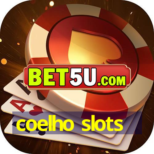 coelho slots