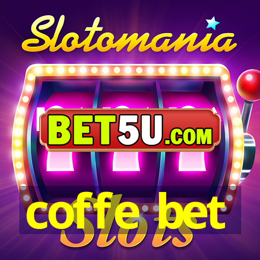 coffe bet