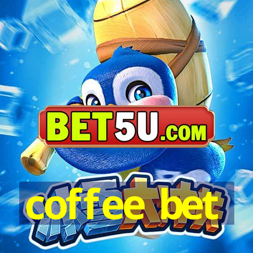 coffee bet