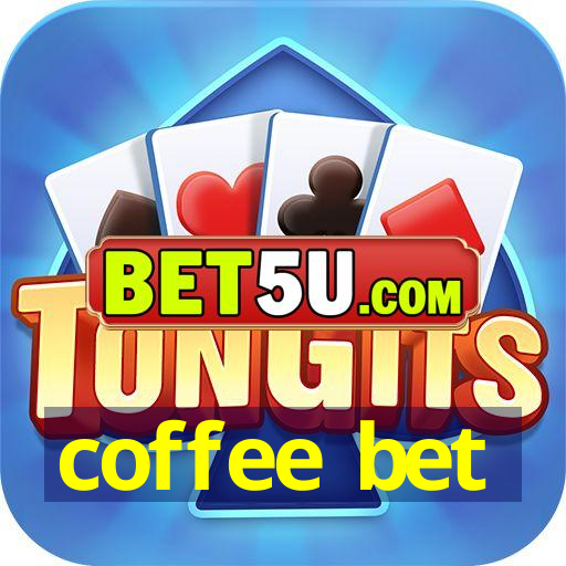 coffee bet