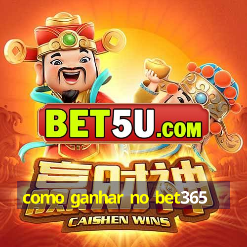 como ganhar no bet365