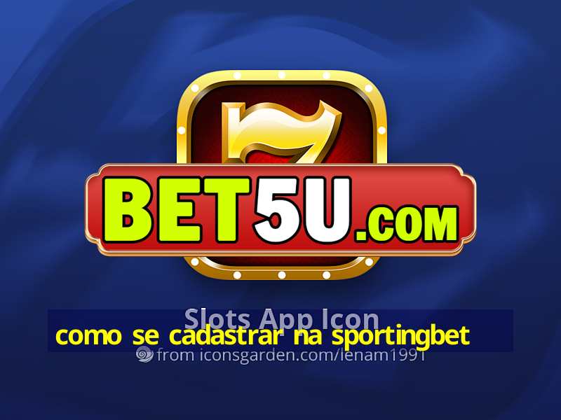 como se cadastrar na sportingbet