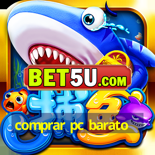 comprar pc barato