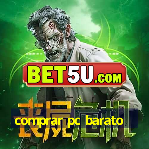 comprar pc barato