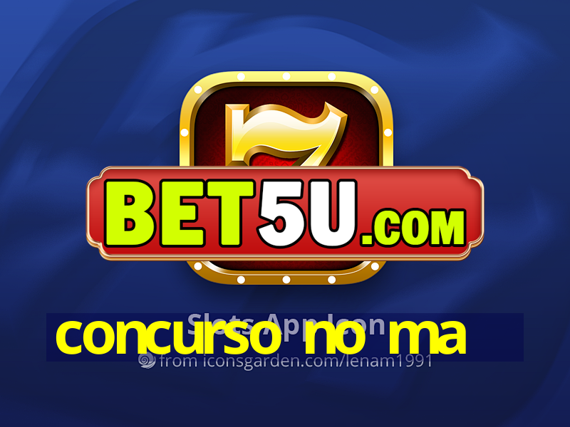 concurso no ma